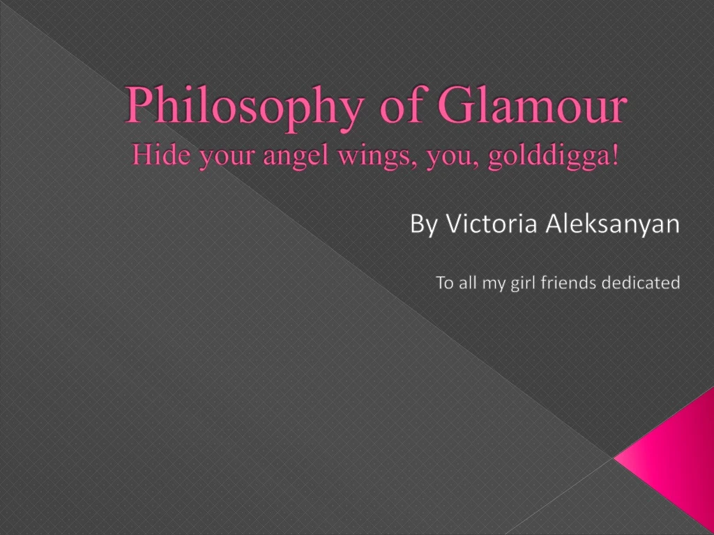 philosophy of glamour hide your angel wings you golddigga
