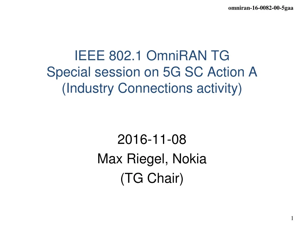 ieee 802 1 omniran tg s pecial session on 5g sc action a industry connections activity