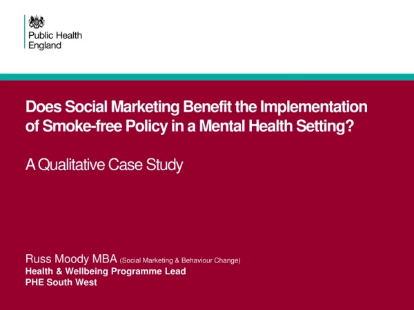 Russ Moody MBA (Social Marketing &amp; Behaviour Change) Health &amp; Wellbeing Programme Lead