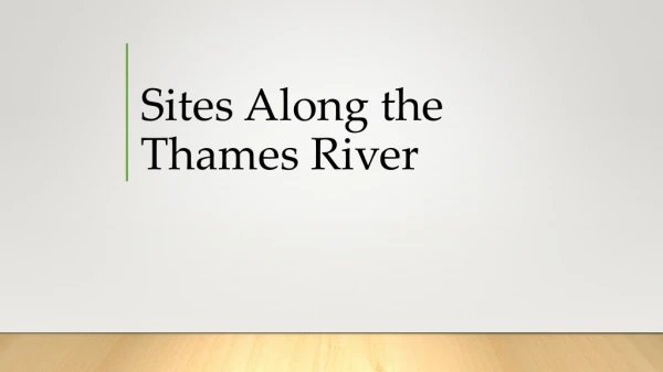 Sites Along the Thames River
