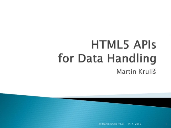 HTML5 APIs for Data Handling
