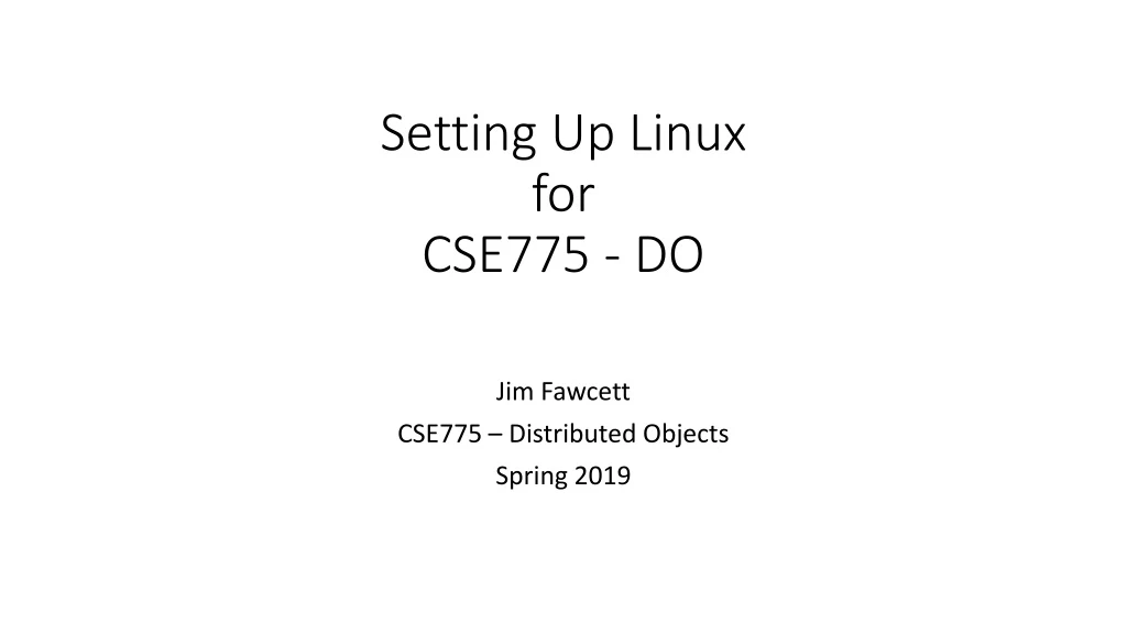 setting up linux for cse775 do
