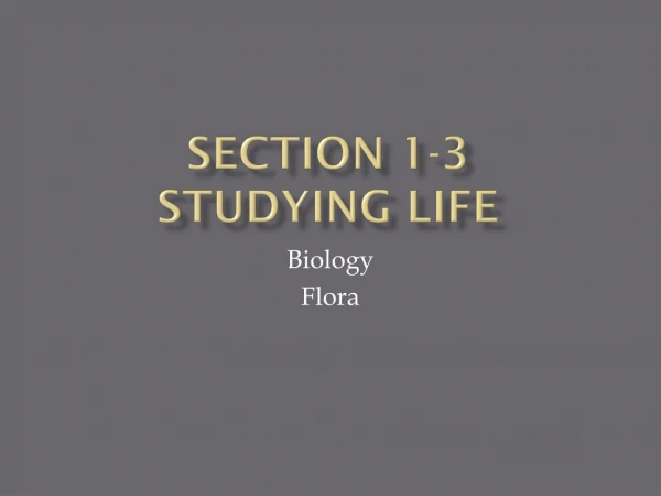 Section 1-3 Studying Life