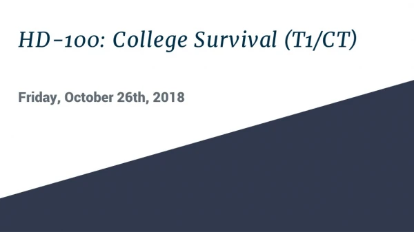HD-100: College Survival (T1/CT)