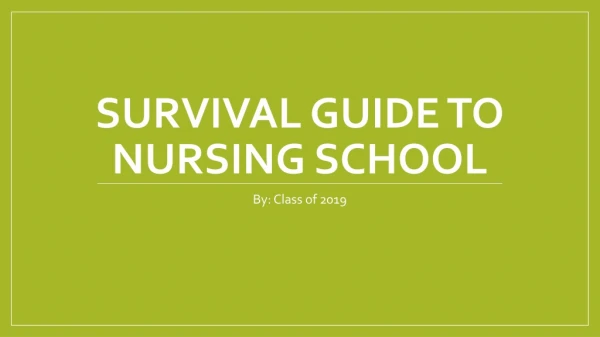 Survival GUIDE TO NURSING SCHOOL