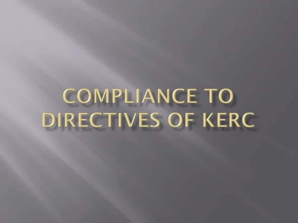 Compliance to directives of kerc
