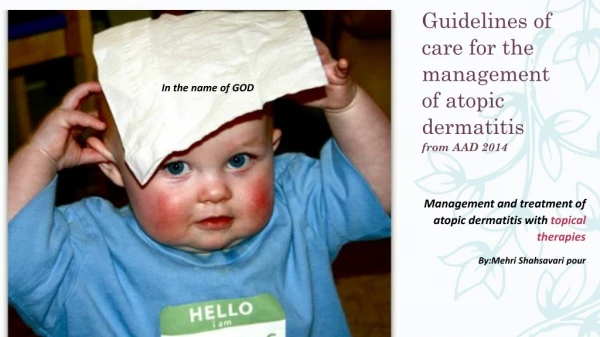 Guidelines of care for the management of atopic dermatitis from AAD 2014