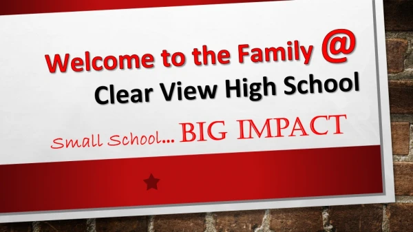 Welcome to the Family @ Clear View High School