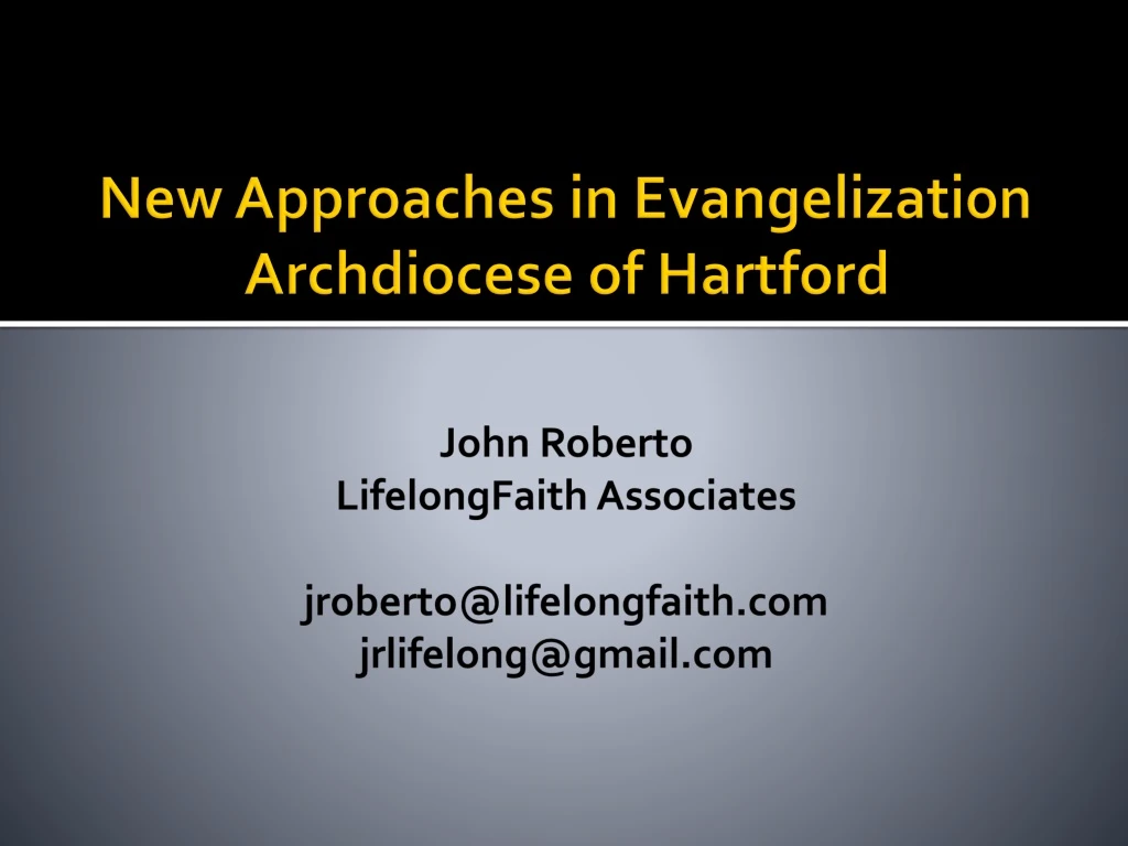 new approaches in evangelization archdiocese of hartford