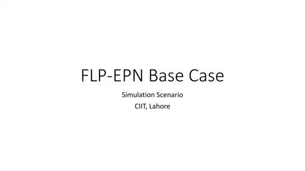 FLP-EPN Base Case