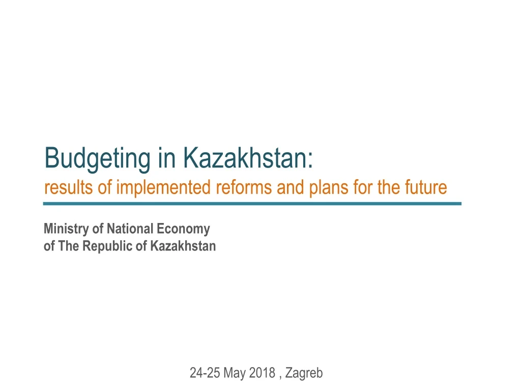 budgeting in kazakhstan results of implemented reforms and plans for the future
