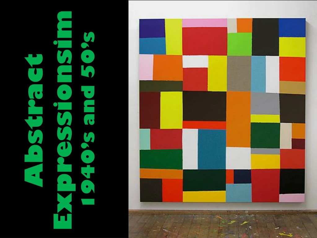 abstract expressionsim 1940 s and 50 s
