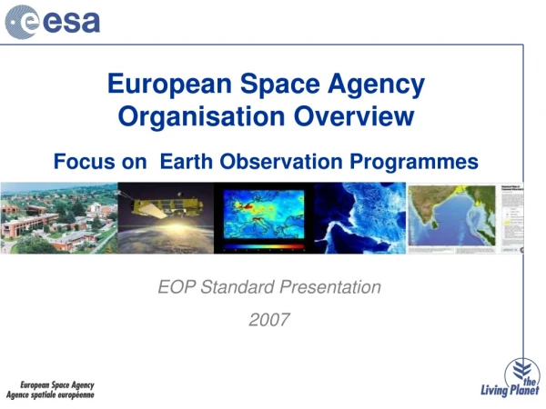 European Space Agency Organisation Overview Focus on Earth Observation Programmes