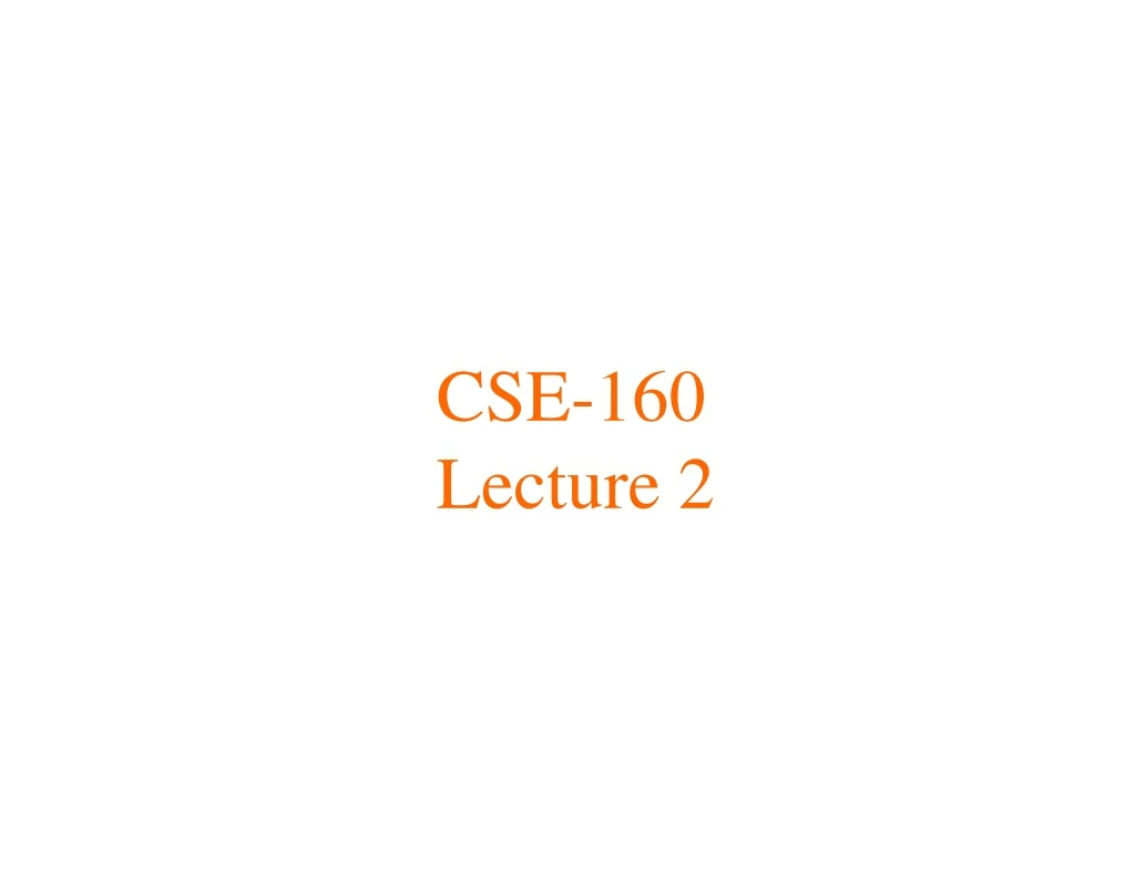 cse 160 lecture 2