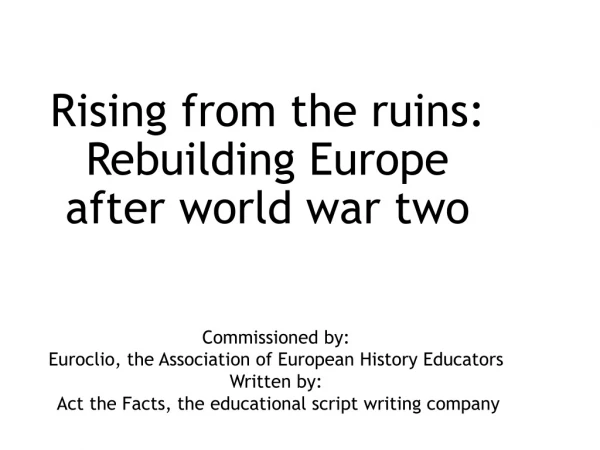 Rising from the ruins: Rebuilding Europe after world war two