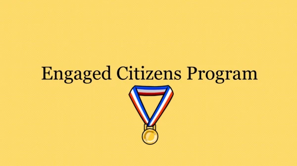Engaged Citizens Progra m