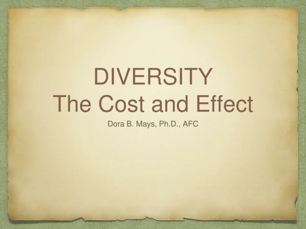 DIVERSITY The Cost and Effect