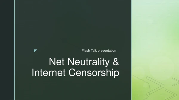 Net Neutrality &amp; Internet Censorship