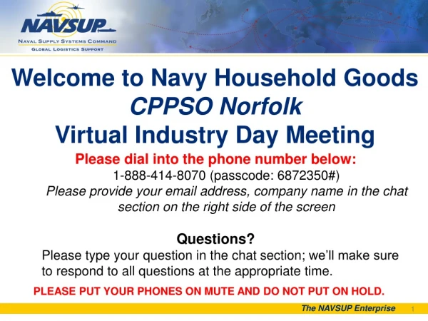 Welcome to Navy Household Goods CPPSO Norfolk Virtual Industry Day Meeting