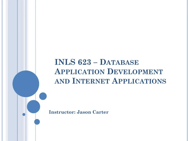 INLS 623 – Database Application Development and Internet Applications