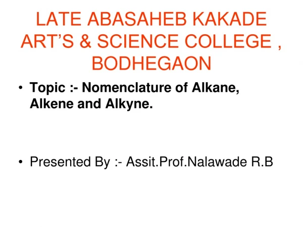 LATE ABASAHEB KAKADE ART’S &amp; SCIENCE COLLEGE , BODHEGAON