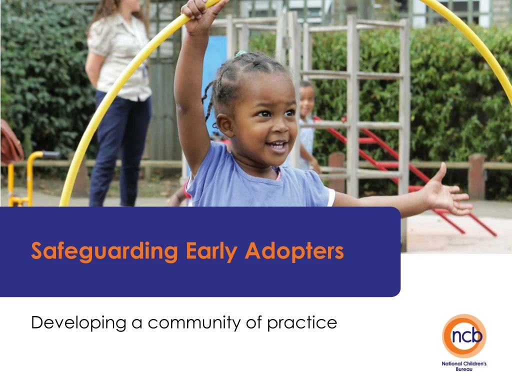 safeguarding early adopters