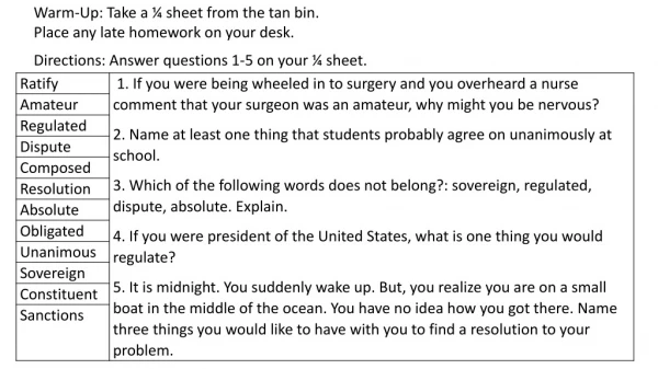 Warm-Up: Take a ¼ sheet from the tan bin. Place any late homework on your desk.