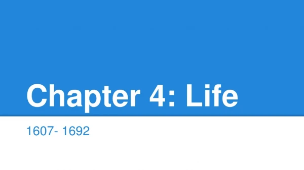 Chapter 4: Life