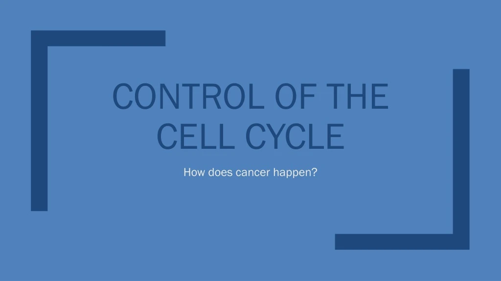 control of the cell cycle