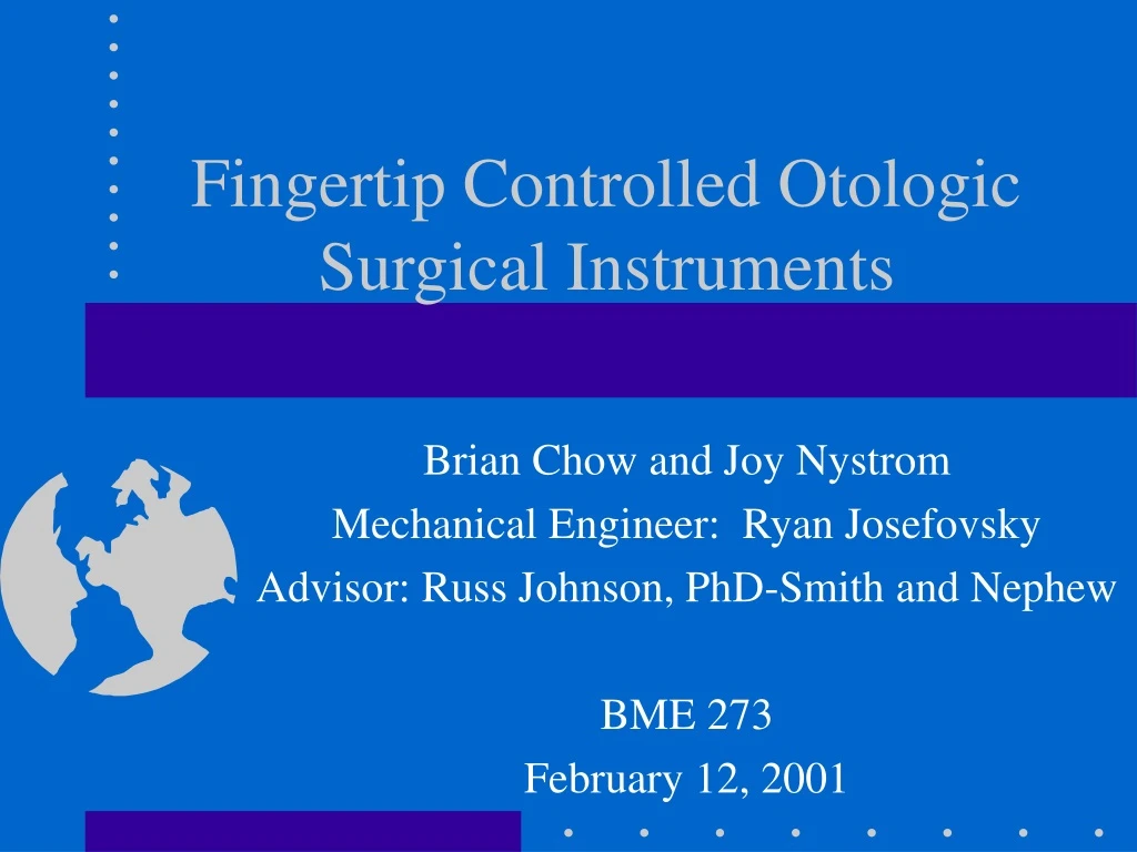 fingertip controlled otologic surgical instruments