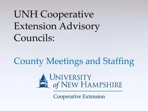 UNH Cooperative Extension Advisory Councils: County Meetings and Staffing