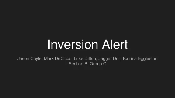 Inversion Alert