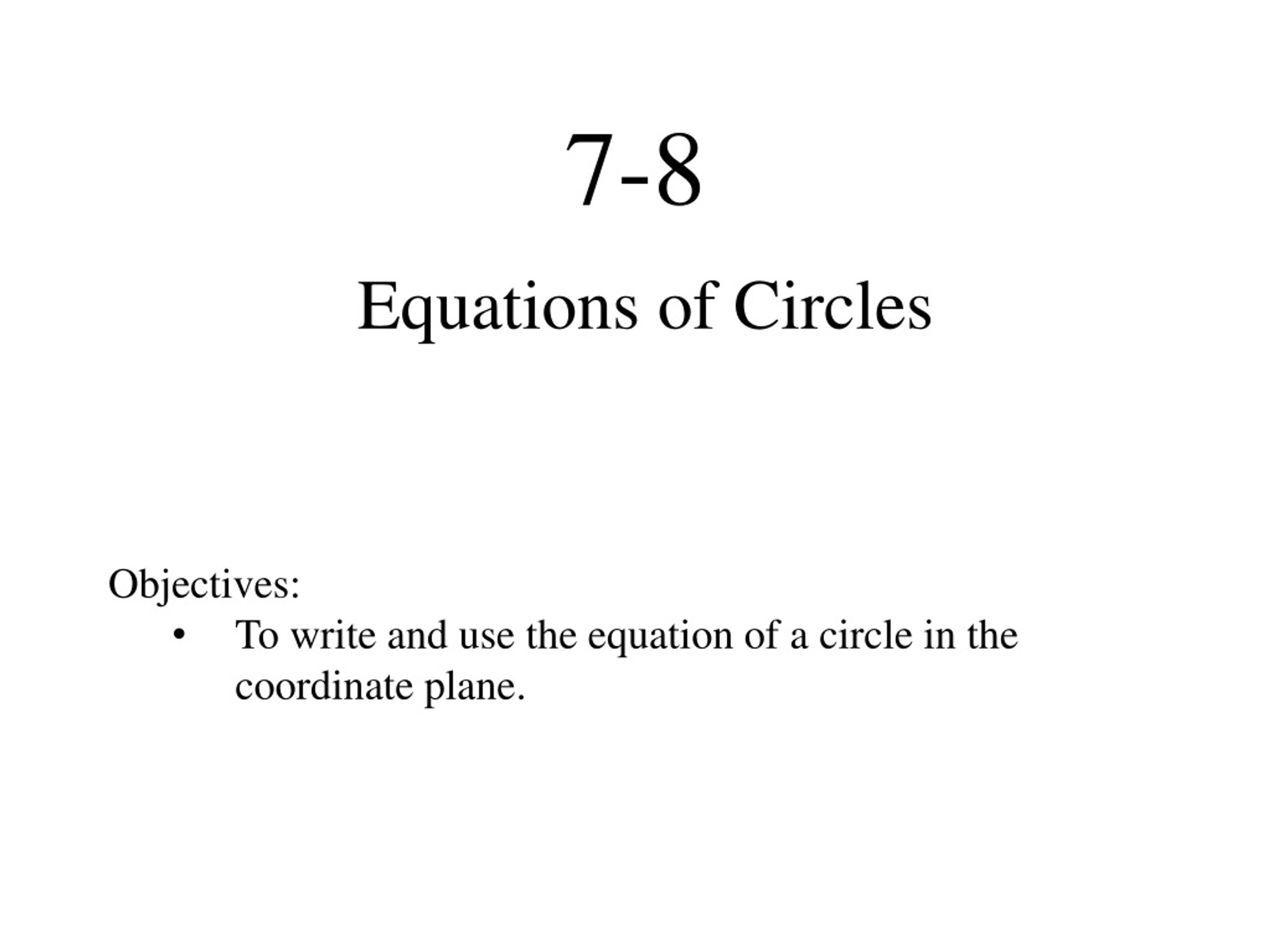 Equations of Circles: Writing and Using Circle Equations - slide 1