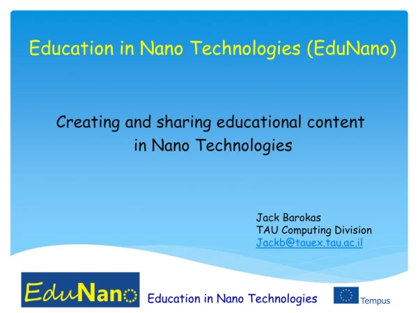 Education in Nano Technologies ( EduNano )