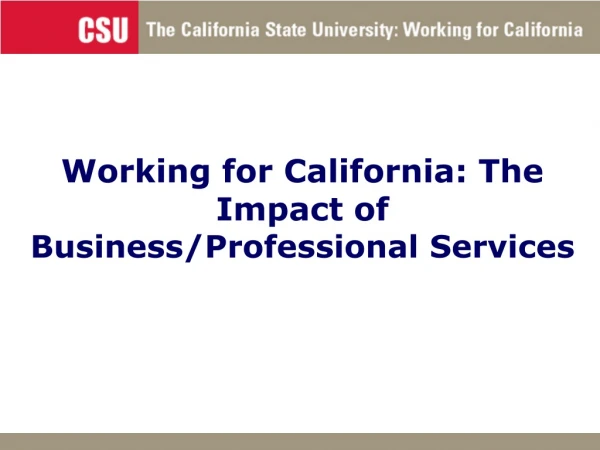 Working for California: The Impact of Business/Professional Services