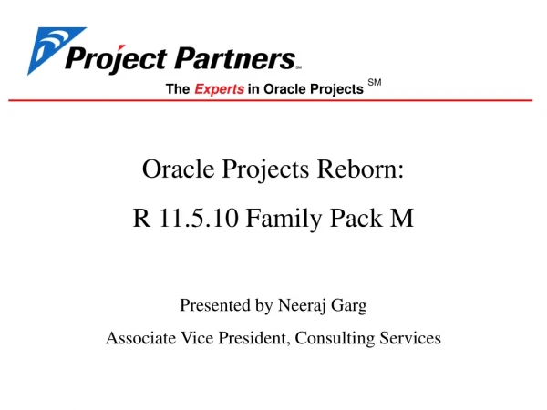The Experts in Oracle Projects SM