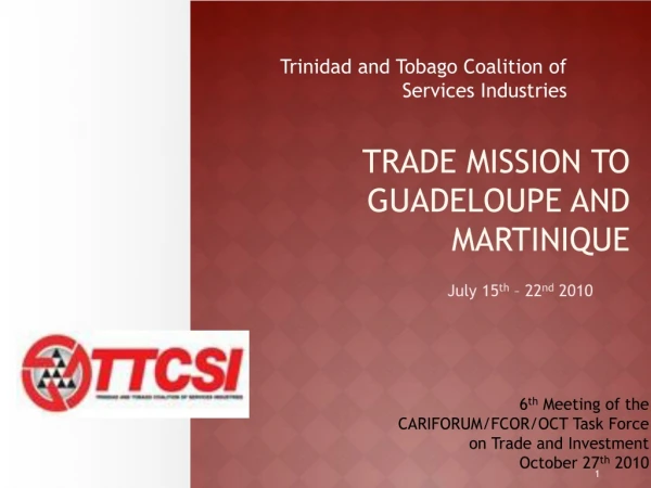 TRADE MISSION TO GUADELOUPE AND MARTINIQUE