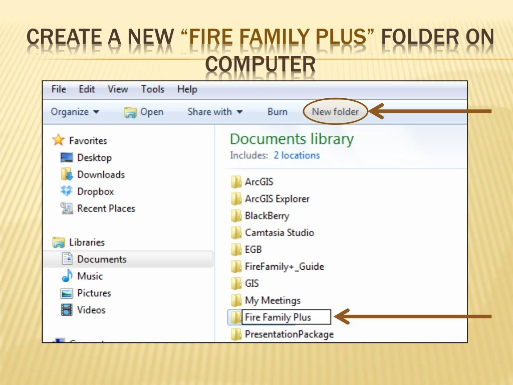 create a new fire family plus folder on computer