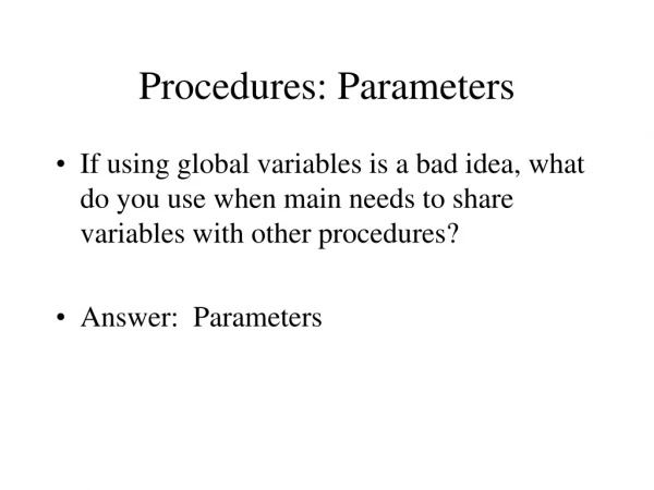 Procedures: Parameters
