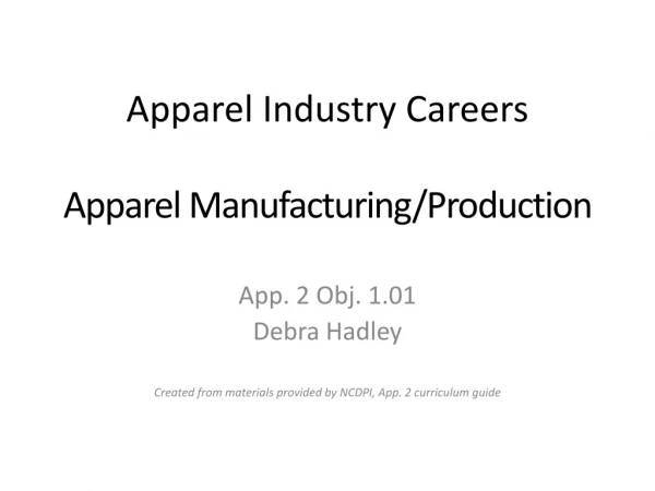 Apparel Industry Careers Apparel Manufacturing/Production
