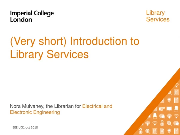 (Very short) Introduction to Library Services
