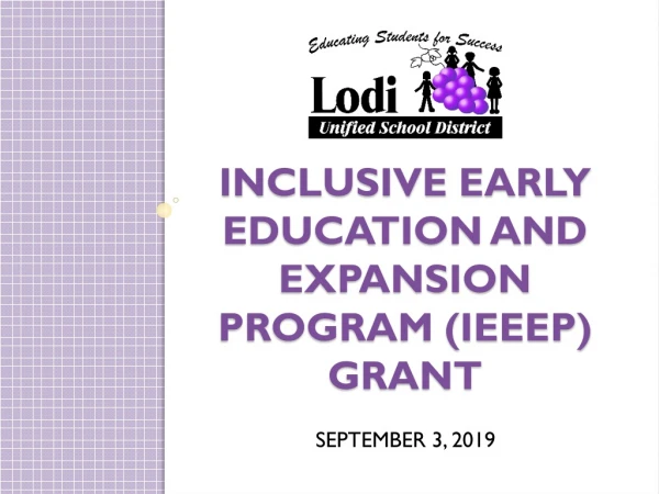 Inclusive EARLY EDUCATION and EXPANSION PROGRAM (IEEEP) GRANT