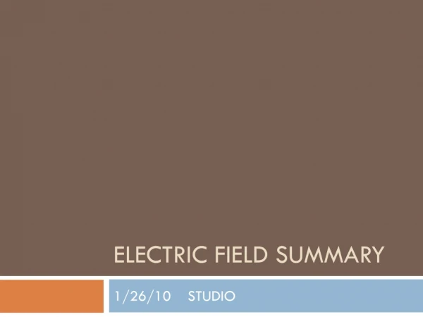 Electric Field Summary