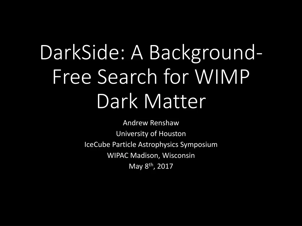 darkside a background free search for wimp dark matter