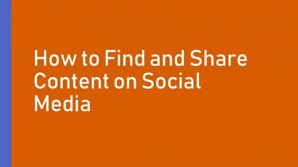How to Find and Share Content on Social Media