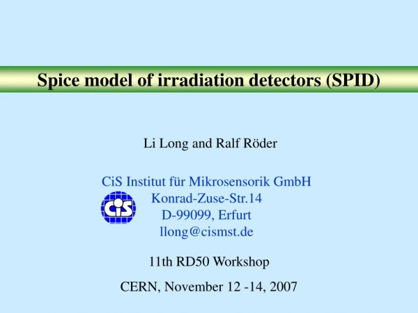 Spice model of irradiation detectors (SPID)