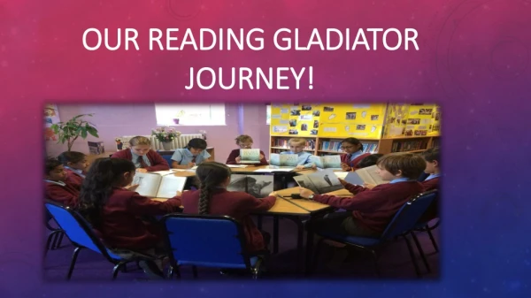 Our Reading Gladiator Journey!