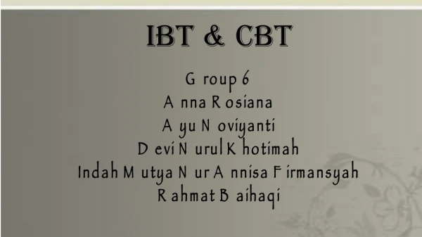 IBT &amp; CBT