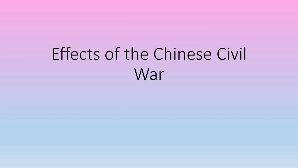effects of the chinese civil war