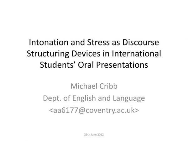 Michael Cribb Dept. of English and Language &lt; aa6177@coventry.ac.uk&gt;